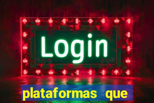 plataformas que estao pagando bem